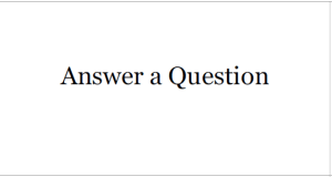 Answer a Question button
