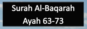 02-Al Baqarah, verse 63-73, w4w