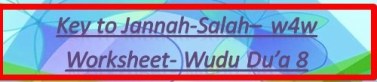 Key to Jannah-Salah w4w for ages 9-10-Wudu Du'a 8