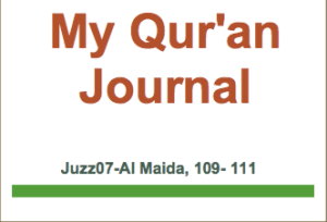 juzz07-my-quran-journal-al-maida-ayaat-109-111-happy-land